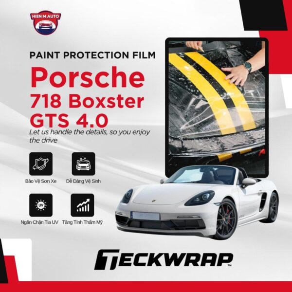 Dán PPF Teckwrap cho Porsche 718 Boxster GTS 4.0