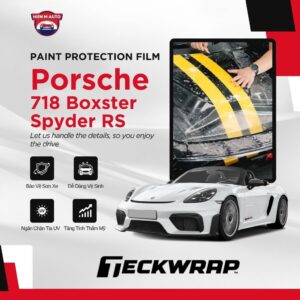 Dán PPF Teckwrap cho Porsche 718 Boxster Spyder RS