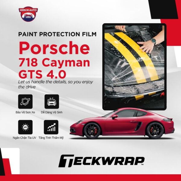 Dán PPF Teckwrap cho Porsche 718 Cayman GTS 4.0